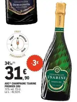 E.Leclerc AOC CHAMPAGNE TSARINE PREMIER CRU offre