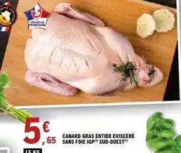 E.Leclerc Canard gras entier éviscéré sans foie IGP Sud-Ouest offre