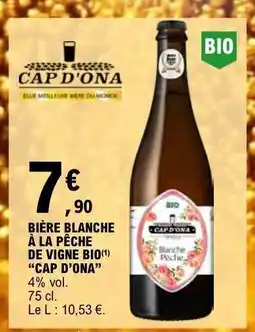 E.Leclerc BIÈRE BLANCHE À LA PÊCHE DE VIGNE BIO 'CAP D’ONA' offre