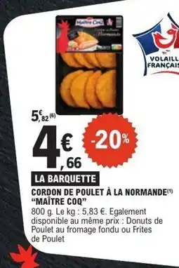 E.Leclerc MAÎTRE COQ Cordon de poulet à la normande offre