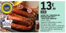 E.Leclerc JEAN-LOUIS AMIOTTE Sachet de 2 saucisses de montbéliard igp offre