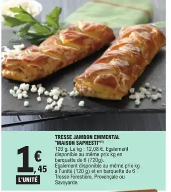 E.Leclerc MAISON SAPRESTI Tresse jambon emmental offre