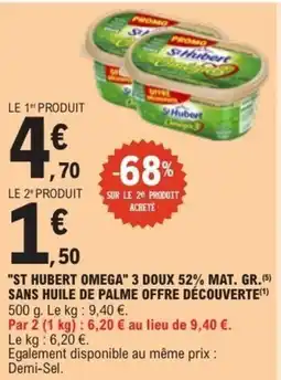 E.Leclerc ST HUBERT OMEGA 3 doux 52% mat. gr. sans huile de palme offre découverte offre