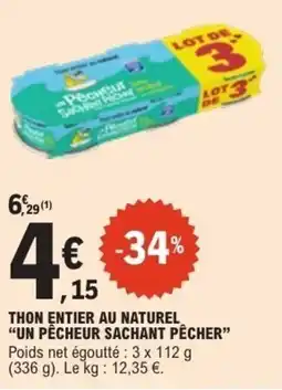 E.Leclerc UN PÊCHEUR SACHANT PÊCHER Thon entier au naturel offre