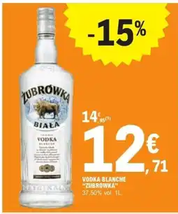 E.Leclerc ZUBROWKA Vodka blanche offre