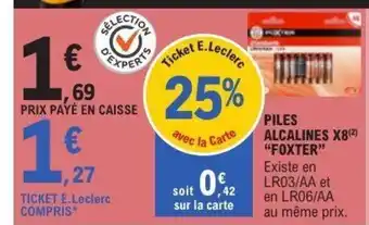 E.Leclerc FOXTER Piles alcalines x8 offre