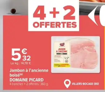 Carrefour DOMAINE PICARD Jambon à l'ancienne boisé offre