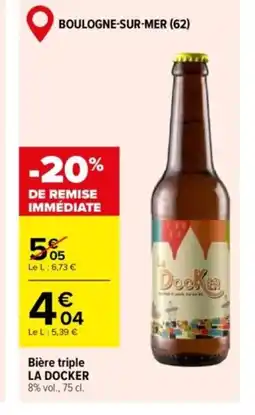 Carrefour LA DOCKER Bière triple offre