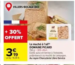 Carrefour DOMAINE PICARD Le muché à l'ail offre