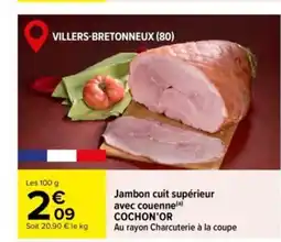 Carrefour COCHON'OR Jambon cuit supérieur avec couenne offre