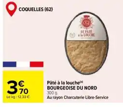Carrefour BOURGEOISE DU NORD Pâté à la louche offre