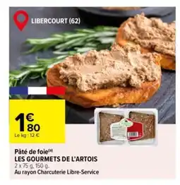 Carrefour LES GOURMETS DE L'ARTOIS Pâté de foie offre