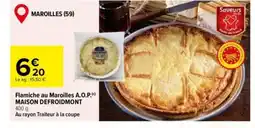 Carrefour MAISON DEFROIDMONT Flamiche au Maroilles A.O.P. offre