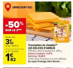 Carrefour LES DÉLICES D'AMÉLIE Tranchettes de cheddar offre
