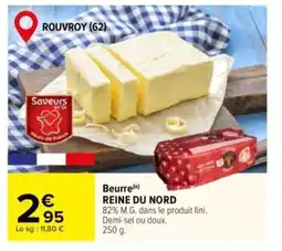 Carrefour REINE DU NORD Beurre offre