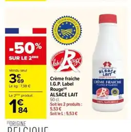 Carrefour ALSACE LAIT Crème fraiche I.G.P. Label Rouge offre
