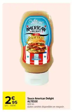Carrefour ALTESSE Sauce American Delight offre
