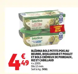 Auchan BLÉDINA Bols petits pois au beurre, boulghour et poulet et bols crémeux de poireaux, riz et cabillaud offre