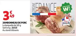 Auchan Jambonneau de porc offre