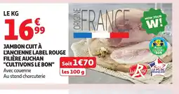 Auchan Jambon cuit à l'ancienne label rouge filière auchan offre