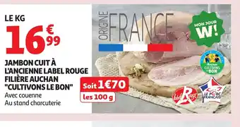 Auchan Jambon cuit à l'ancienne label rouge filière auchan offre