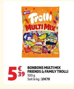 Auchan TROLLI Bonbons multi mix friends & family offre