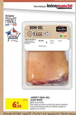 Intermarché Contact JEAN ROZÉ Jarret demi-sel offre