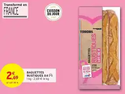 Intermarché Contact Baguettes rustiques x4 offre