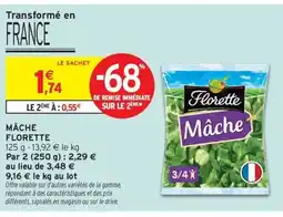 Intermarché Contact FLORETTE Mâche offre