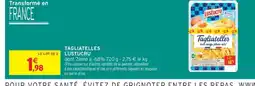 Intermarché Contact LUSTUCRU Tagliatelles offre