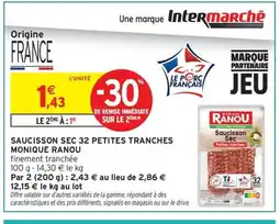 Intermarché Contact MONIQUE RANOU Saucisson sec 32 petites tranches offre