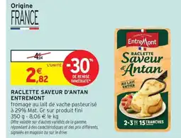 Intermarché Contact ENTREMONT Raclette saveur d'antan offre