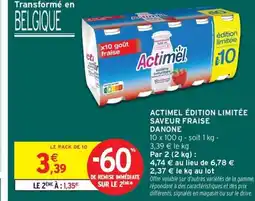 Intermarché Contact ACTIMEL Édition limitée saveur fraise danone offre