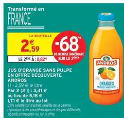 Intermarché Contact ANDROS Jus d'orange sans pulpe en offre découverte offre