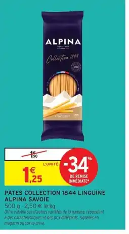 Intermarché Contact Pâtes collection 1844 linguine alpina savoie offre