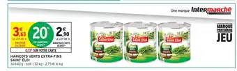 Intermarché Contact SAINT ÉLOI Haricots verts extra-fins offre