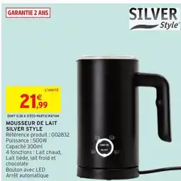 Intermarché Contact SILVER STYLE Mousseur de lait offre