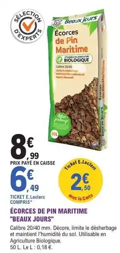 E.Leclerc ÉCORCES DE PIN MARITIME BEAUX JOURS offre