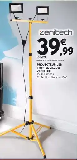 Intermarché Hyper Projecteur LED Trépied 2x20W Zenitech offre