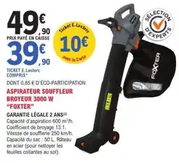 E.Leclerc ASPIRATEUR SOUFFLEUR BROYEUR 3000 W “FOXTER” offre