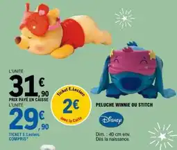 E.Leclerc PELUCHE WINNIE OU STITCH offre