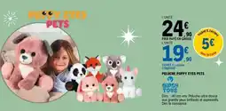 E.Leclerc PELUCHE PUPPY EYES PETS offre