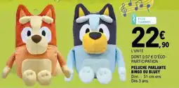 E.Leclerc PELUCHE PARLANTE BINGO OU BLUEY offre