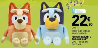 E.Leclerc PELUCHE PARLANTE BINGO OU BLUEY offre