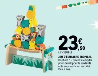 E.Leclerc JEU D'ÉQUILIBRE TROPICAL offre