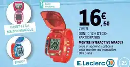 E.Leclerc MONTRE INTERACTIVE MARCUS offre