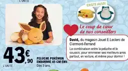 E.Leclerc PELUCHE POKÉMON ENDORMIE 45 CM ENV offre