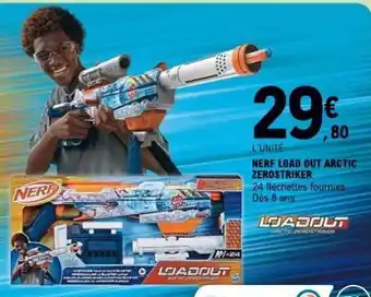 E.Leclerc NERF LOAD OUT ARCTIC ZEROSTRIKER offre