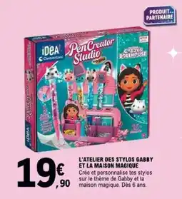 E.Leclerc L'ATELIER DES STYLOS GABBY ET LA MAISON MAGIQUE offre