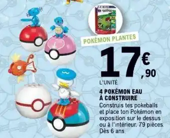E.Leclerc 4 POKÉMON EAU À CONSTRUIRE offre